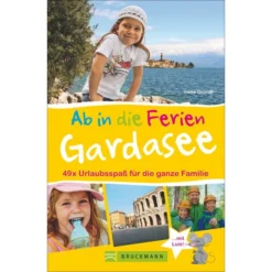 AB IN DIE FERIEN - GARDASEE MIT VERONA Kinder Kinderbuch BRUCKMANN VERLAG